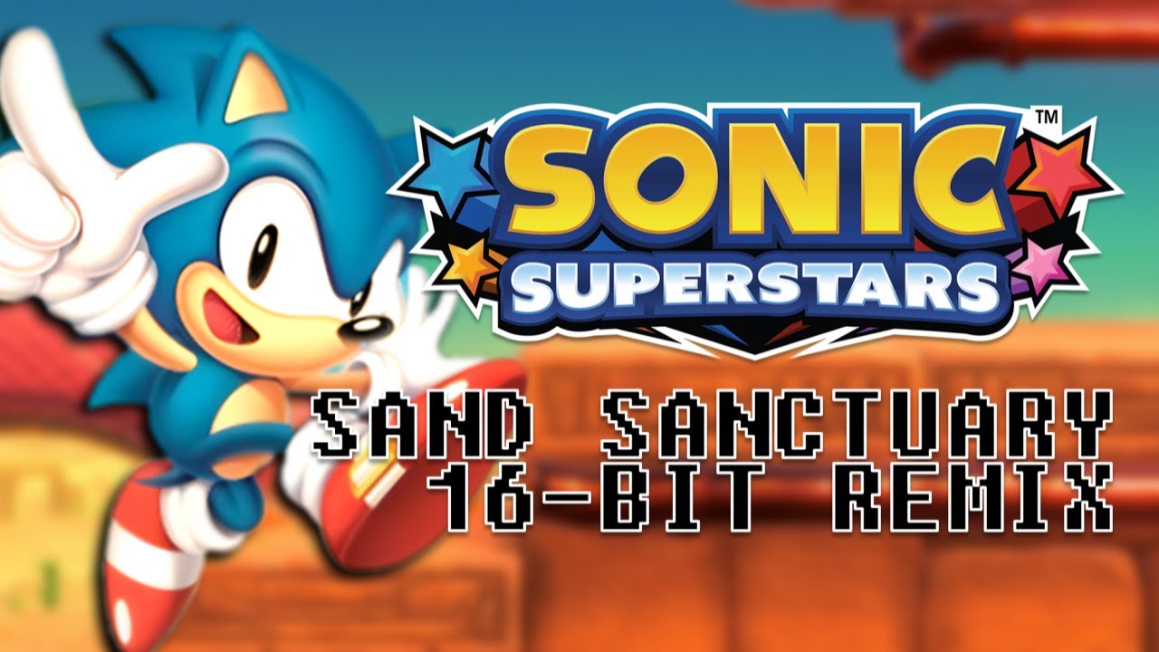 Sonic Superstars - Sand Sanctuary (SEGA Genesis Remixed) - Loapbitz