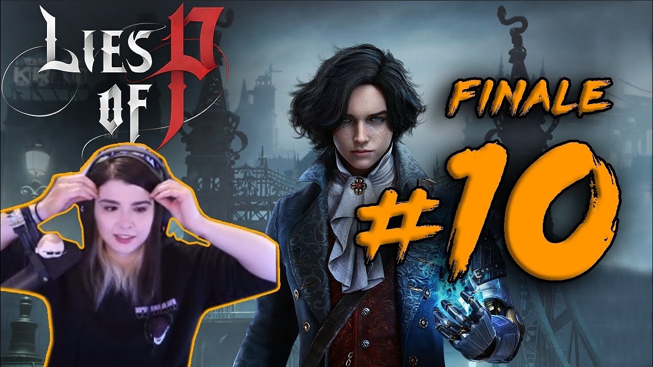 Lies of P - Part 10 - FINAL BOSS (post-patch)