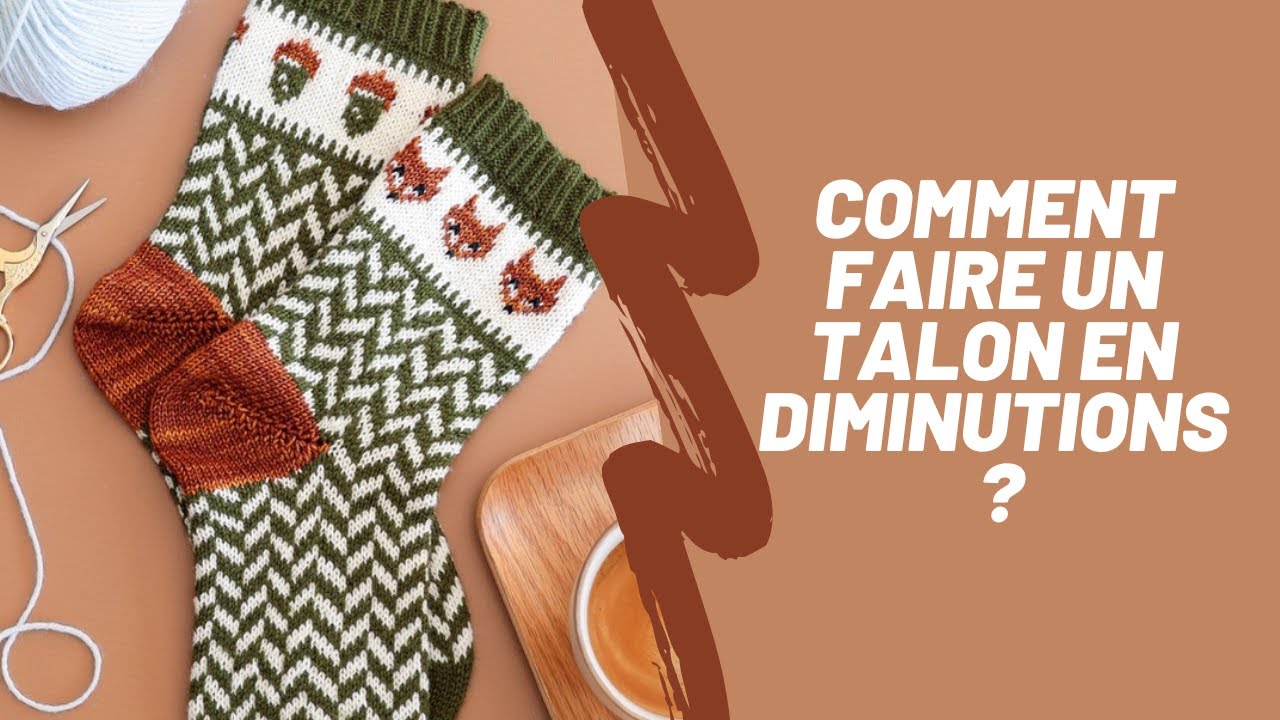 Comment faire un talon en diminutions ?