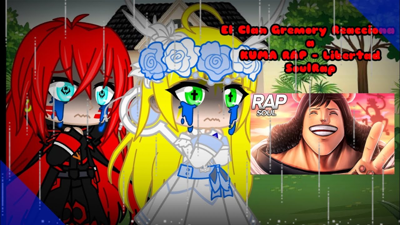 😢😢El Clan Gremory Reacciona a KUMA RAP - Libertad - SoulRap 😢😢 | Gacha Club