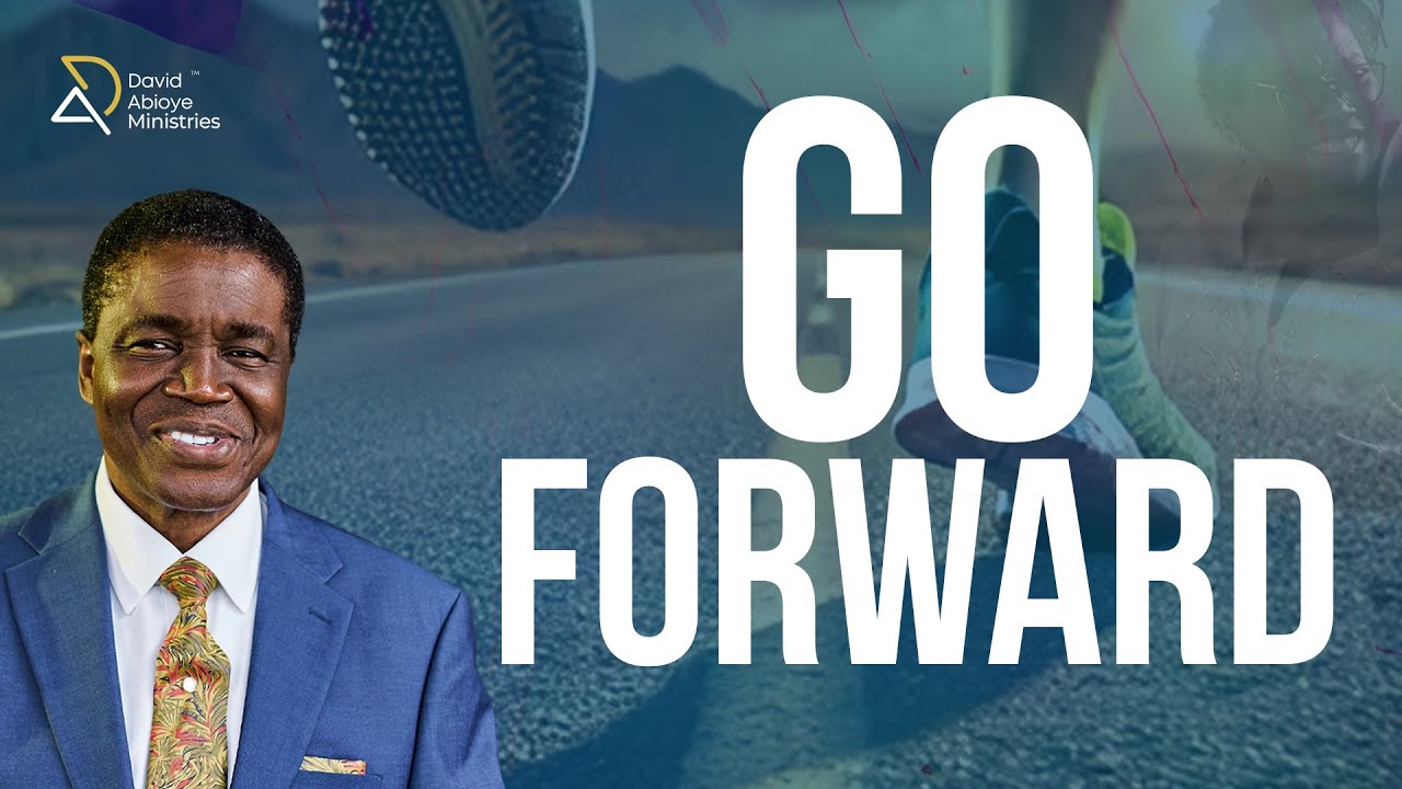 GO FORWARD || WITH DAVID ABIOYE | ABUJA, NIGERIA | 09.03.2025