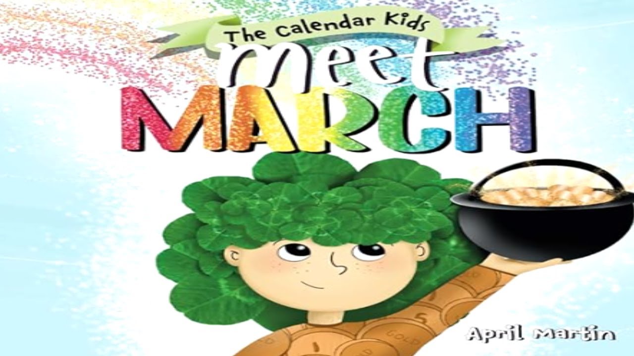 🍀 Kids Book Read Aloud: Meet March: A book about the beginning of springtime (The Calendar Kids) 🍀