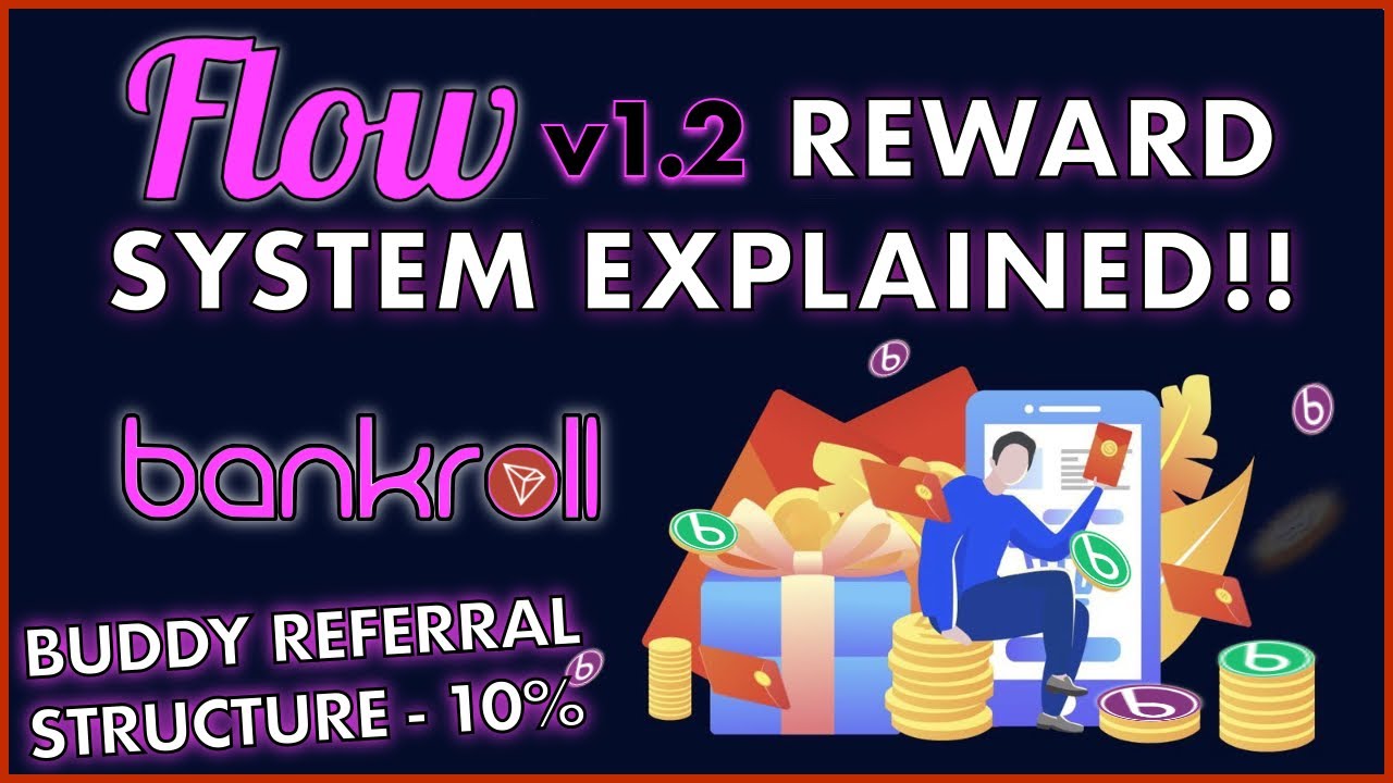 BANKROLL FLOW v1.2 REWARDS SYSTEM EXPLAINED! 🎁 New Buddy Referral Structure 🆕 10% REWARDS IN BNKRX❗