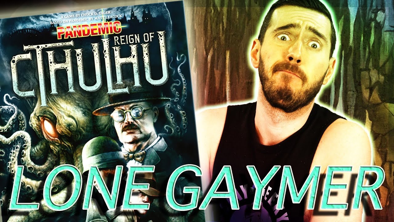 Lone Gaymer: Pandemic: Reign of Cthulhu solo play through