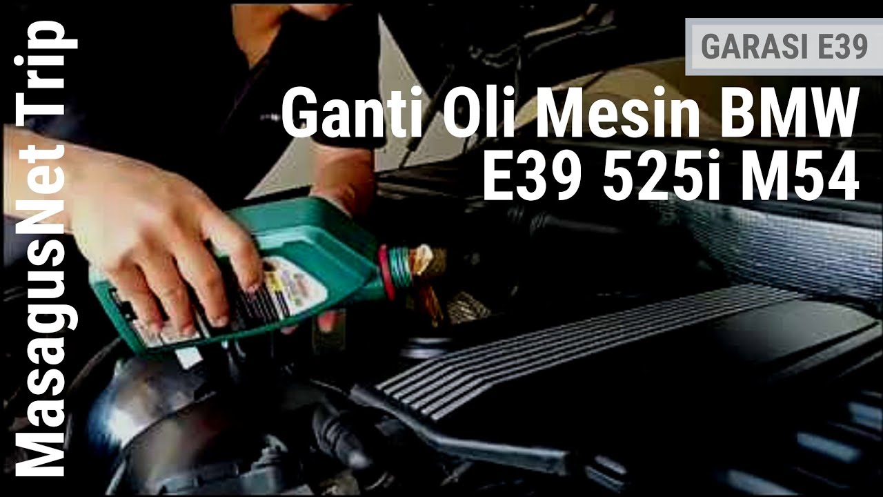 Mengganti Oli Mesin dan Filter Oli BMW E39 525i M54