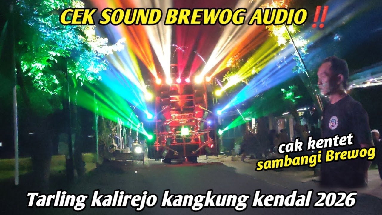 Brewog audio cek sound Tarling kalirejo kangkung kendal hari ini 2026‼️yang lewat auto semburat🔥🔥