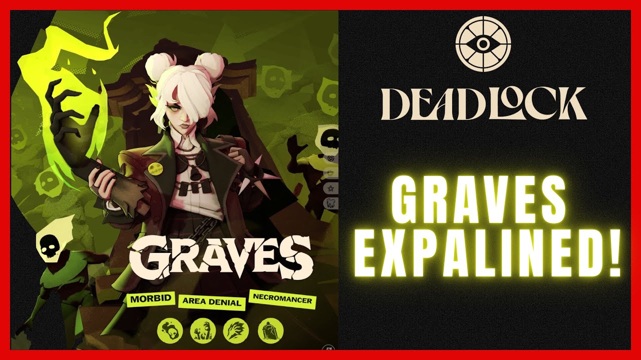 Всё, что вам нужно знать о GRAVES | DEADLOCK