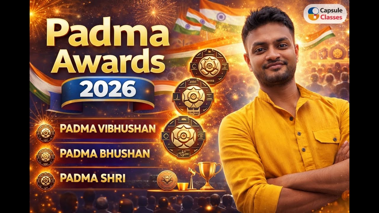 Padma Awards 2026 Complete Capsule | Exam-Oriented | Capsule Classes
