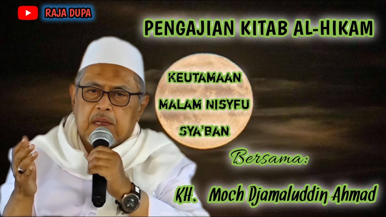 KH. Jamaluddin Ahmad, Amalan & Keutamaan Nisyfu Syaban, Pengajian Kitab AL-HIKAM