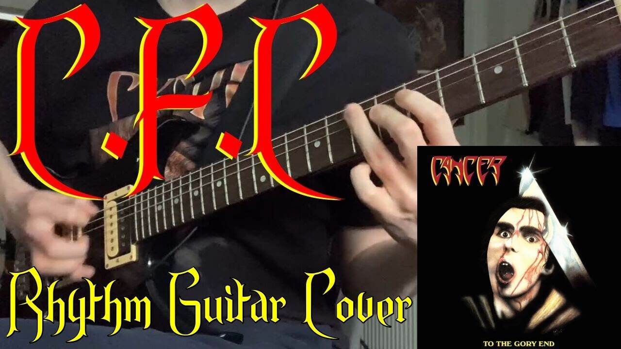 CANCER - C.F.C - Rhythm Guitar Cover