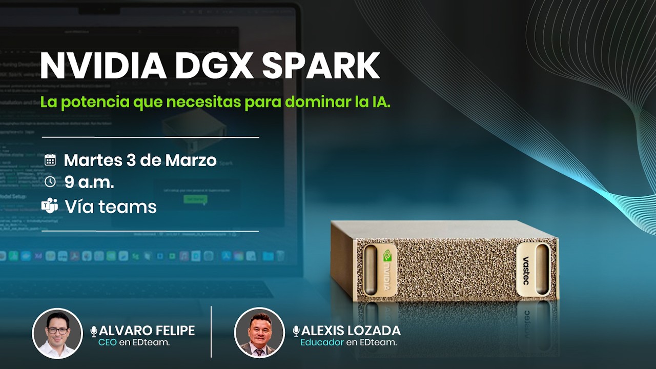 vastec webinar | NVIDIA DGX Spark. La supercomputadora compacta de IA más potente del mundo.