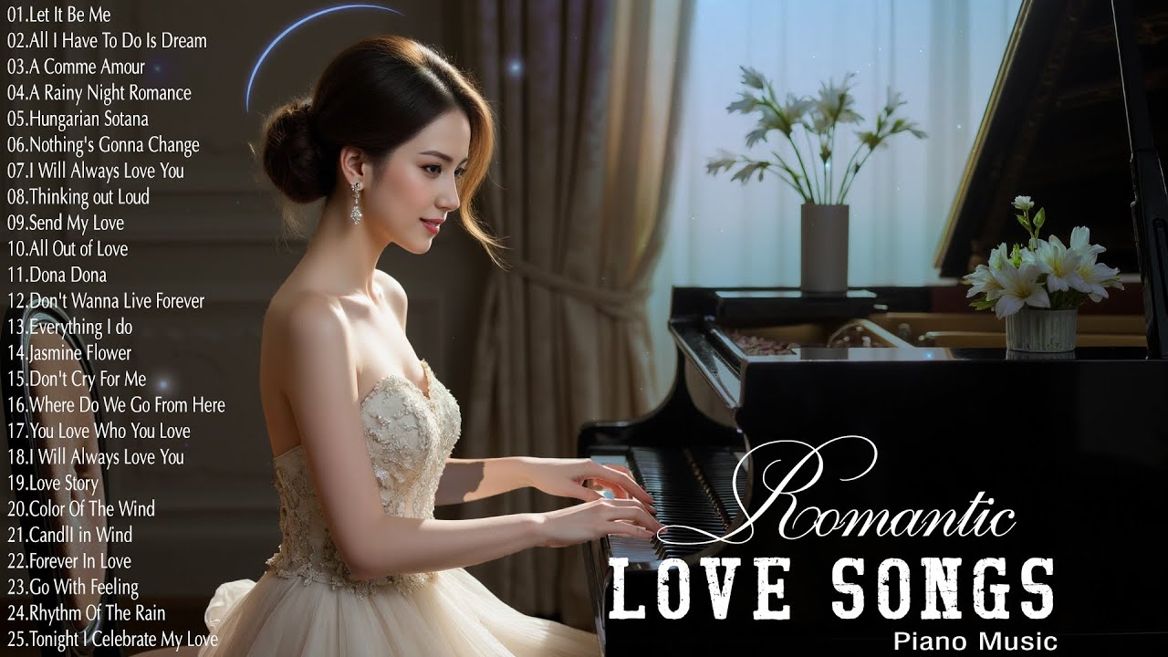 100 Best Famous Piano Classics Songs - Timeless Romantic Love Songs Ever - Relaxing Piano Music