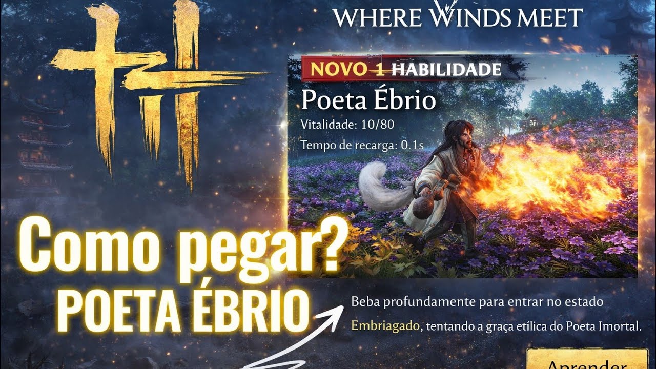 WHERE WINDS MEET COMO PEGAR HABILIDADE MÍSTICA POETA ÉBRIO