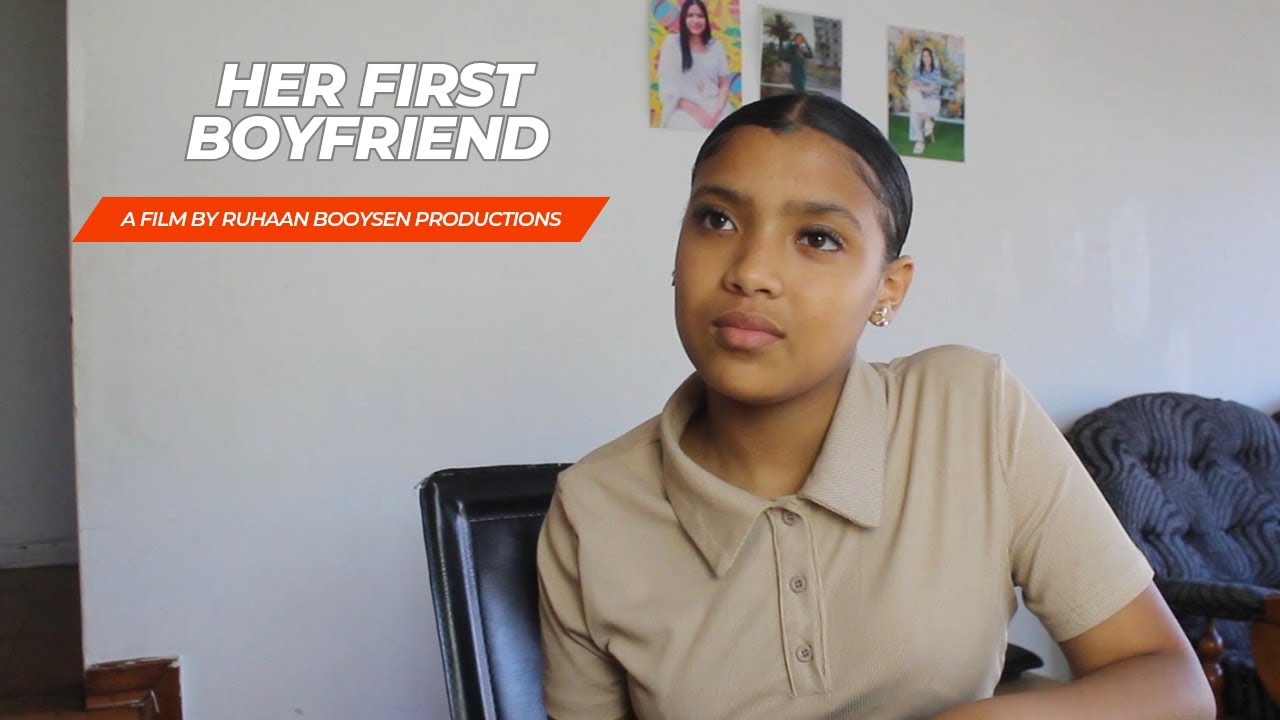 Her First Boyfriend | Short Film | Ruhaan Booysen 