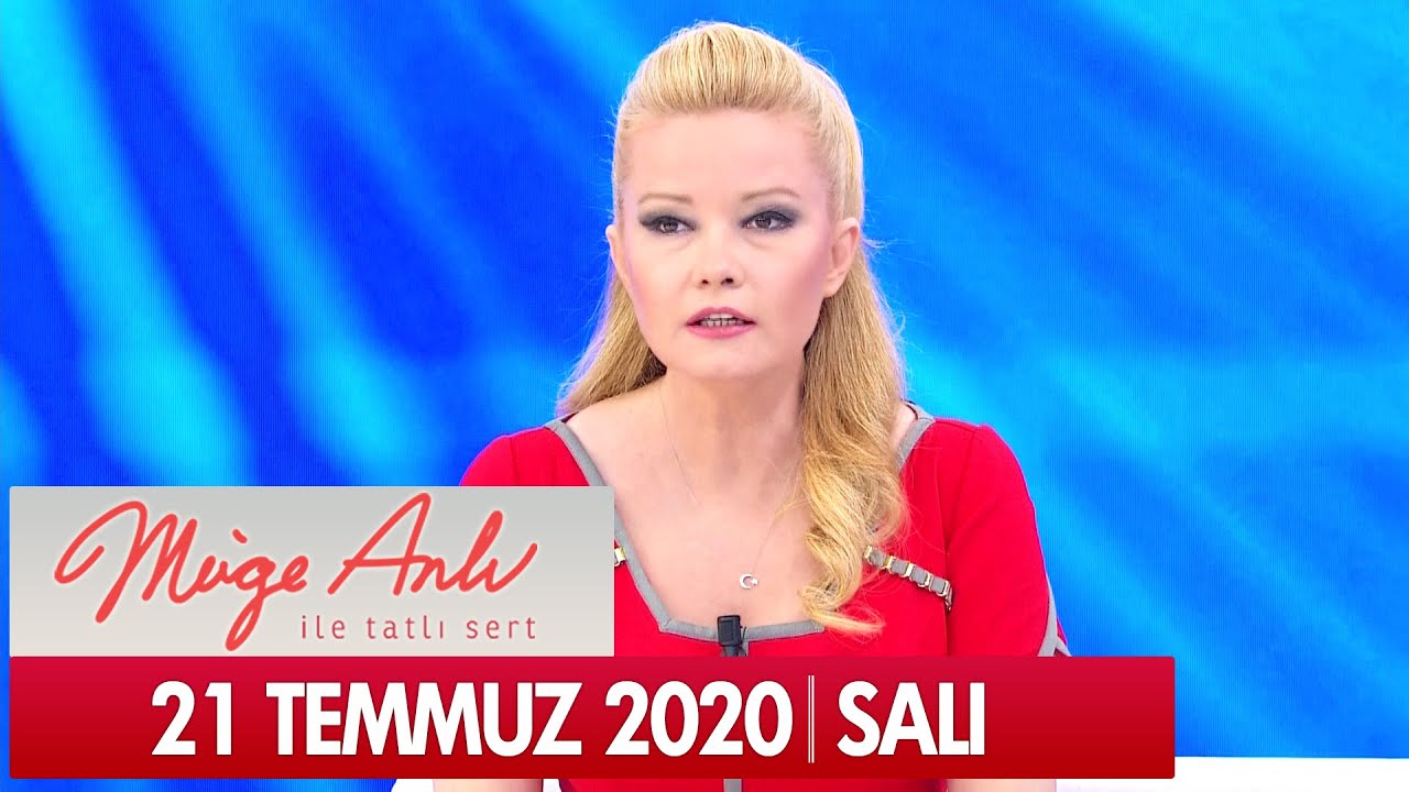 Müge Anlı ile Tatlı Sert 21 Temmuz 2020 - Tek Parça