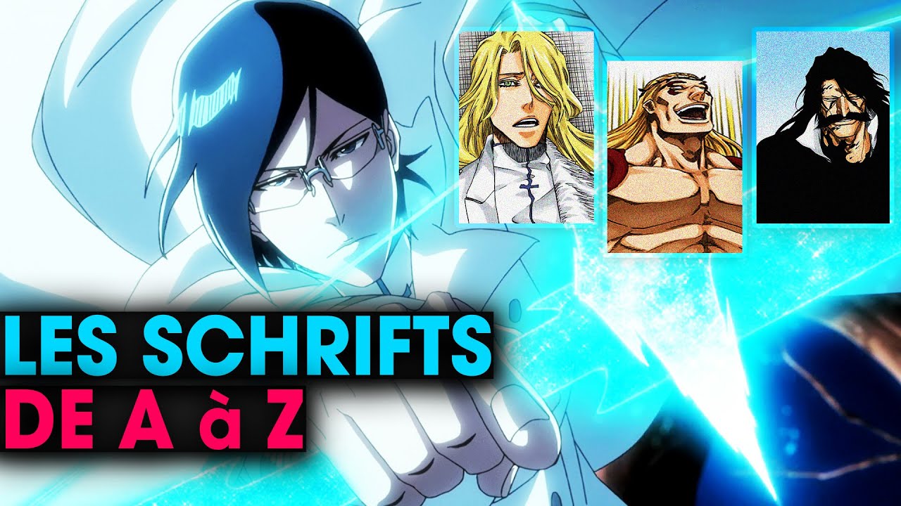 TOUS LES SCHRIFTS DE BLEACH EXPLIQUÉS DE A à Z