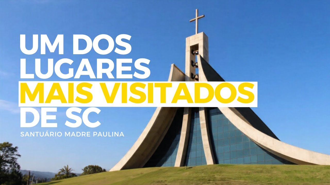 SANTUÁRIO MADRE PAULINA: Um Lugar de Fé e Milagres