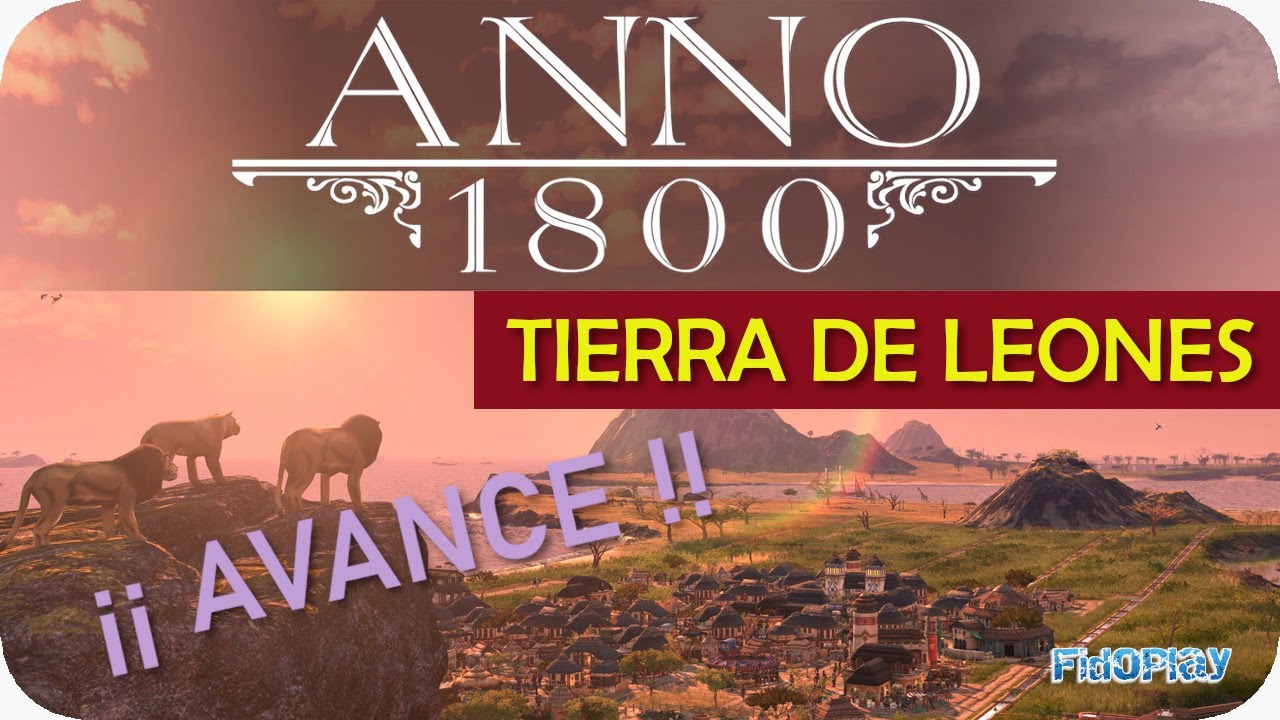 ¡¡NOVEDADES!! ANNO 1800: Tierra de Leones - (Toda la info. en Español) - [FidoPlay]