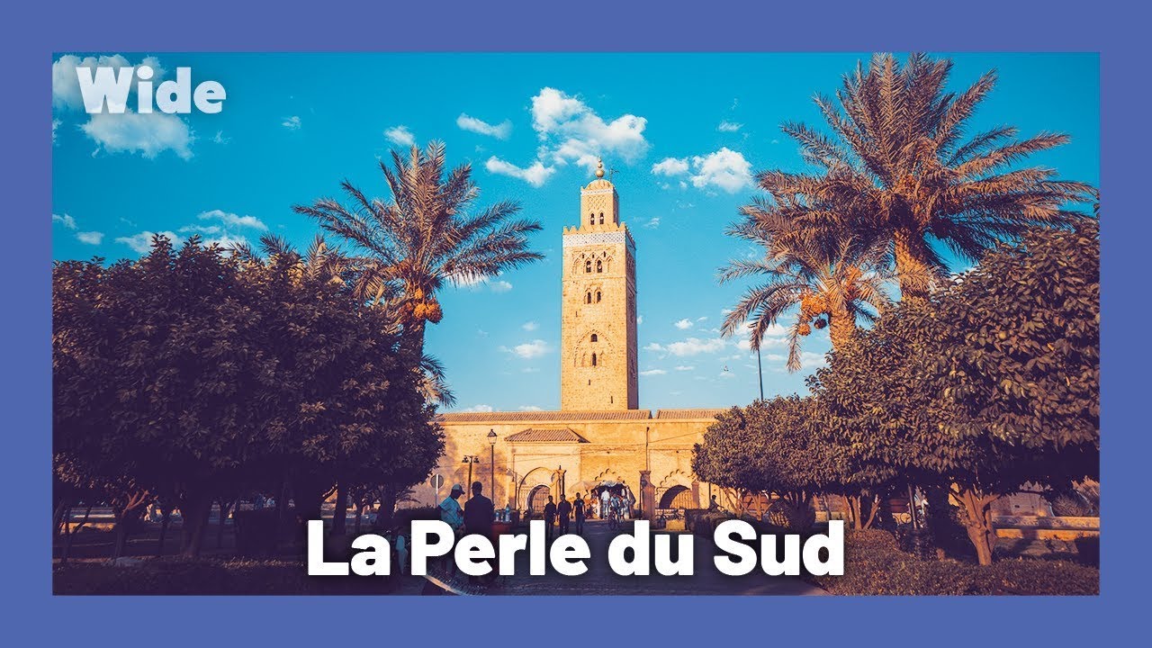 MARRAKECH : une région d'une époustouflante BEAUTÉ | WIDE | DOC COMPLET