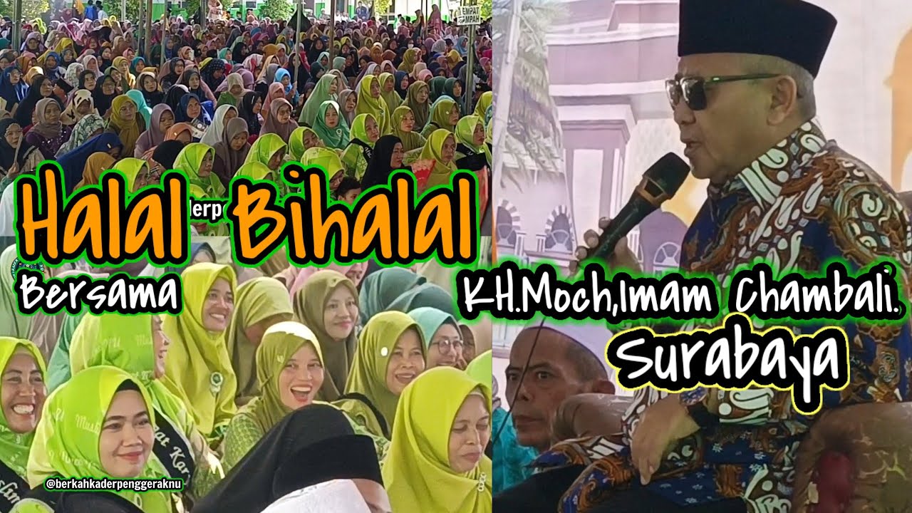 Halal Bihalal Bersama Romo KH.Moch,Imam Chambali Dari Surabaya,Jawa Timur