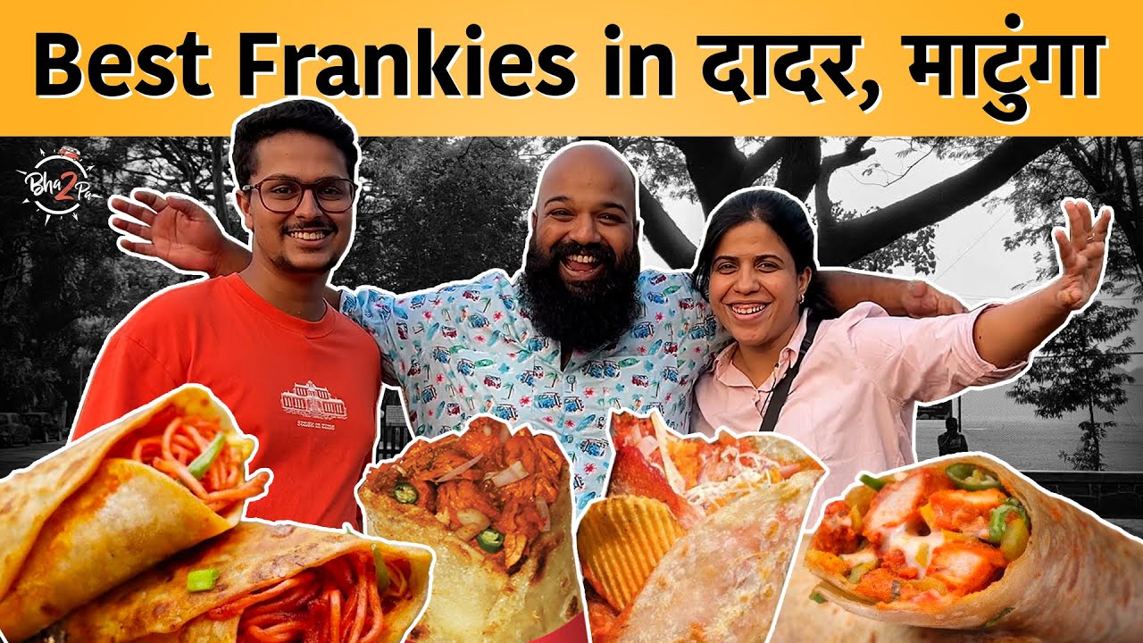 Best Frankie in Dadar & Matunga | #Frankie #Dadar #Bha2Pa