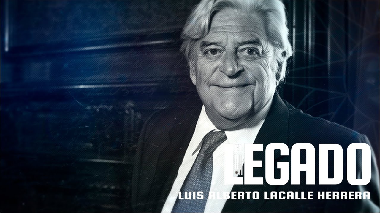 Luis Alberto Lacalle Herrera [El Legado 2020]