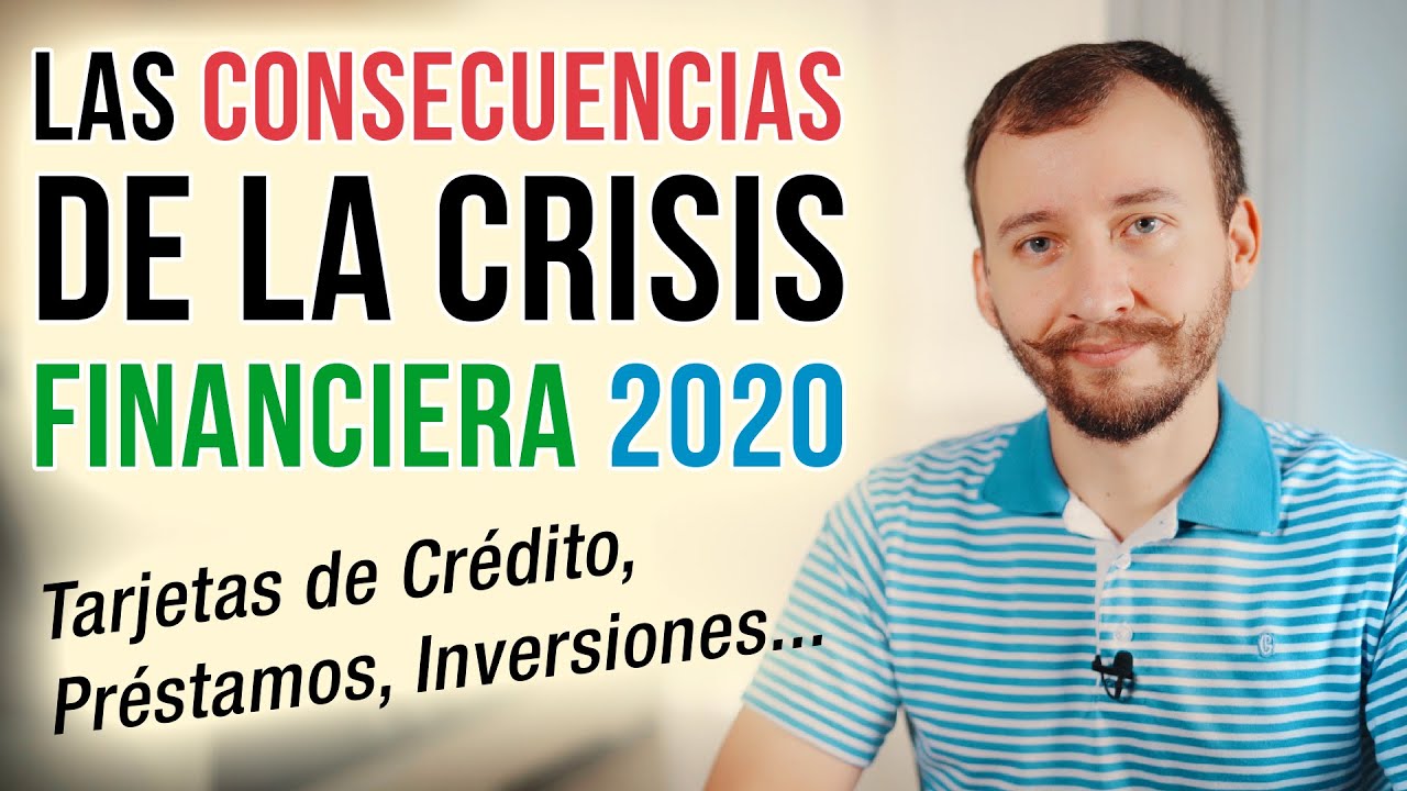Las Consecuencias De La Crisis Financiera 2020