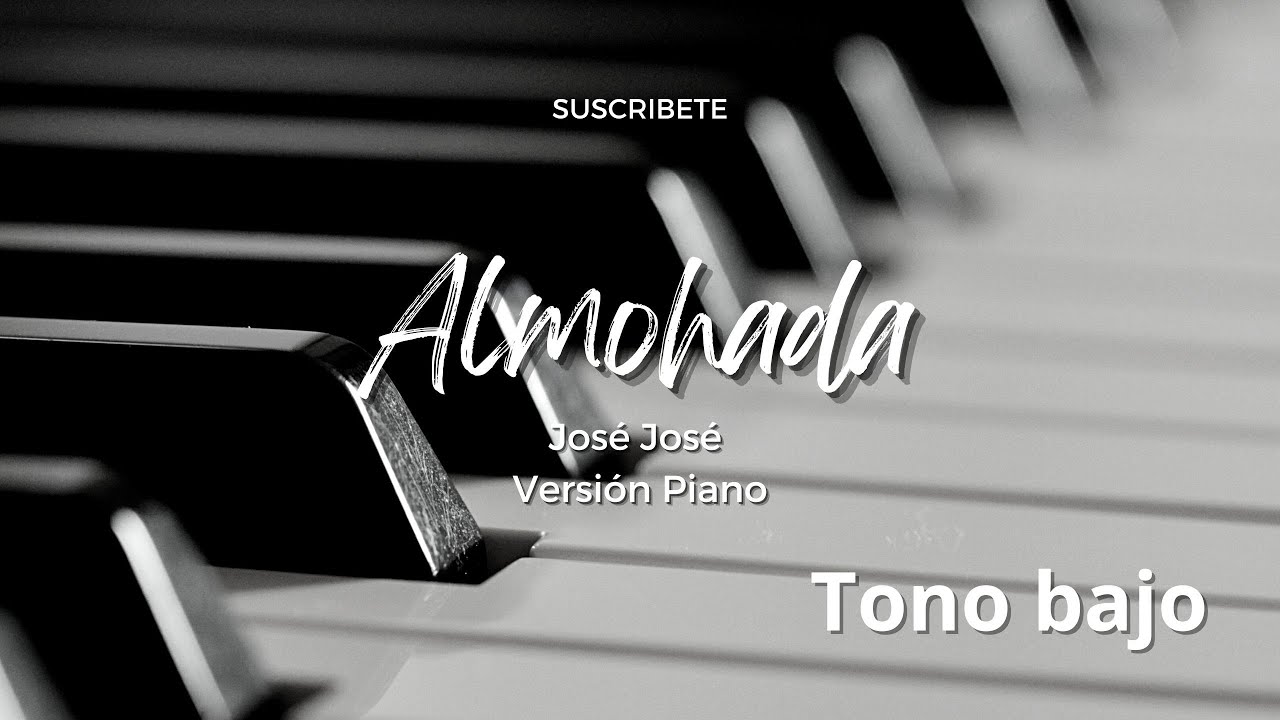 Almohada | Karaoke | José José | Tono bajo | Versión piano