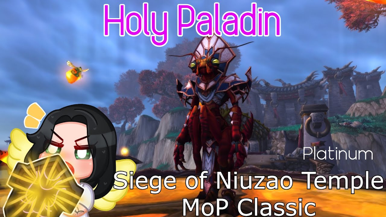 Siege of Niuzao Temple I Platinum Challenge Modes I MoP Classic I Holy Paladin