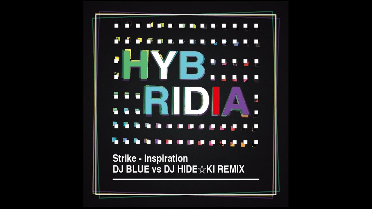 【TRANCE】Strike - Inspiration (DJ BLUE vs DJ HIDE☆KI Remix)【HANDS UP】