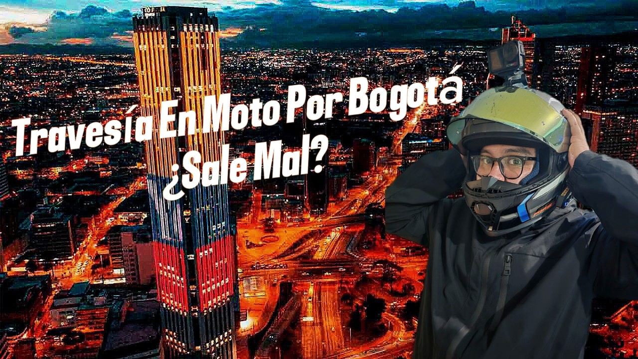 TRAVESÍA EN MOTO POR BOGOTÁ - ¿SALE MAL?