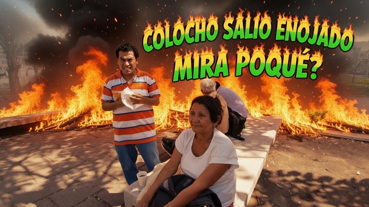 COLOCHO LLEGO ENOJADO ?!MIRA PORQUÉ ??