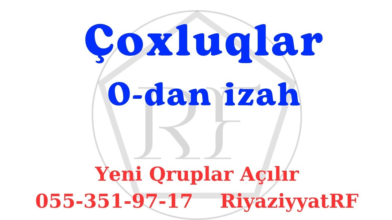 Çoxluqlar Tam izah RiyaziyyatRF Rəhim Müəllim Fərzili