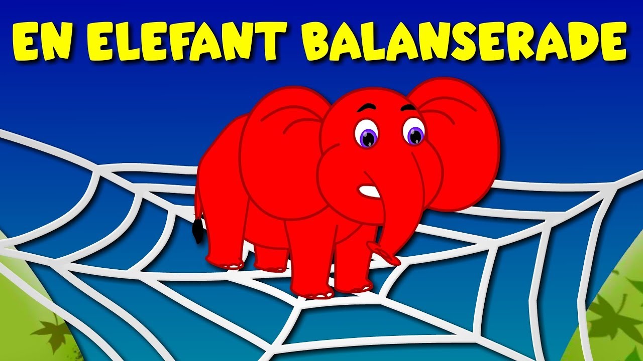 En Elefant Balanserade  | Barnsånger på svenska