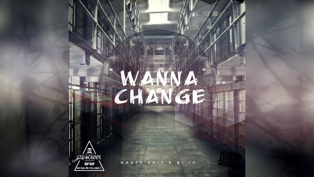 NASTYSH!!T X BIIG - WANNA CHANGE [Official Music Audio]
