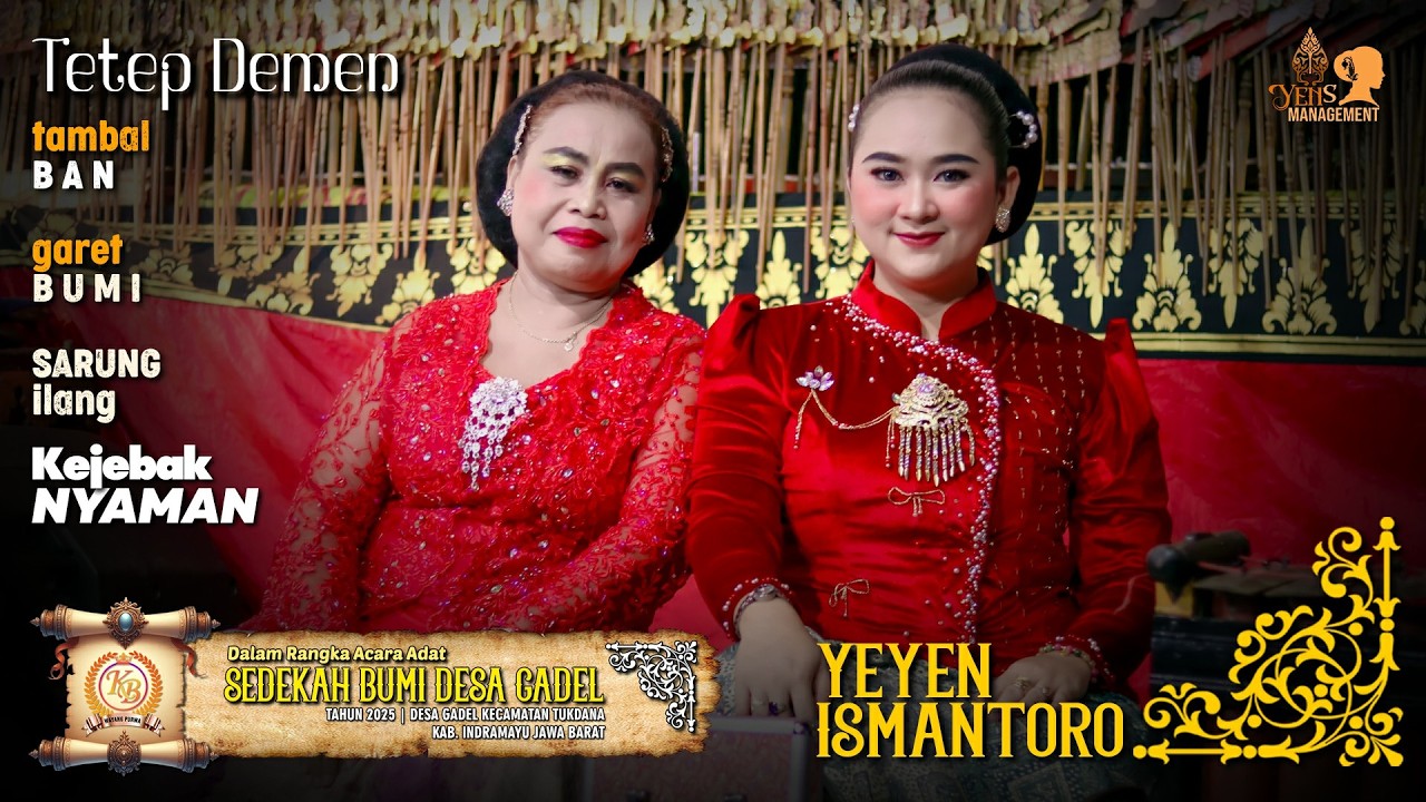 TETEP DEMEN - GARET BUMI - SARUNG ILANG - KEJEBAK NYAMAN | SEDEKAH BUMI DESA GADEL - TUKDANA