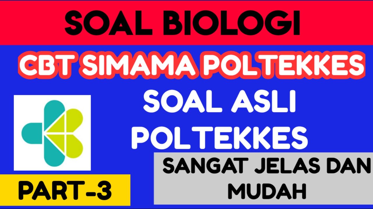 Part 3 || Bahas Tuntas Soal Asli IPA Biologi Simama Poltekkes --Prediksi Soal 2023