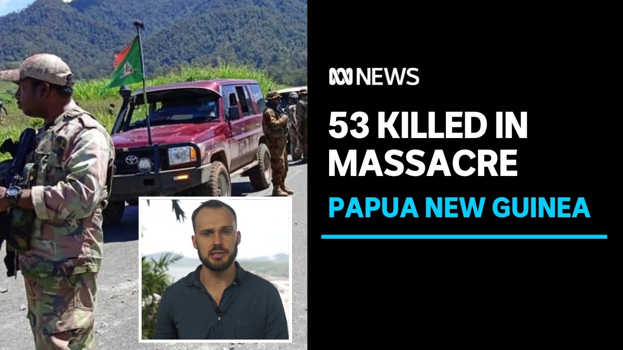 Dozens massacred amid escalation of tribal violence in Papua New Guinea's highlands | ABC News