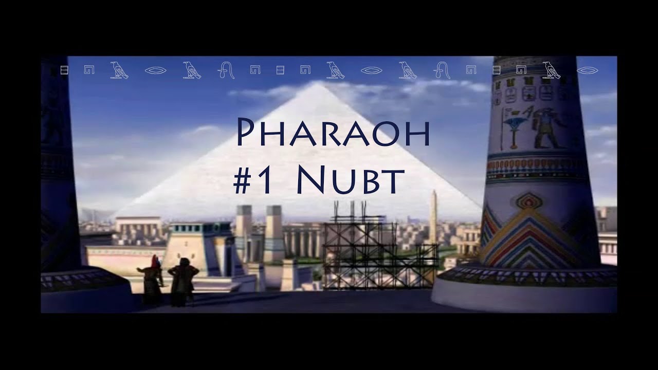 Let's Play Pharaoh 1080p 60fps (no commentary) - Mission 1 - Nubt