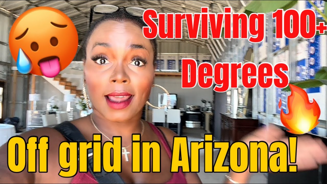 ONLY THE STRONG SURVIVE SUMMER IN AZ WITHOUT HVAC! OFF GRID HOMESTEAD VLOG!