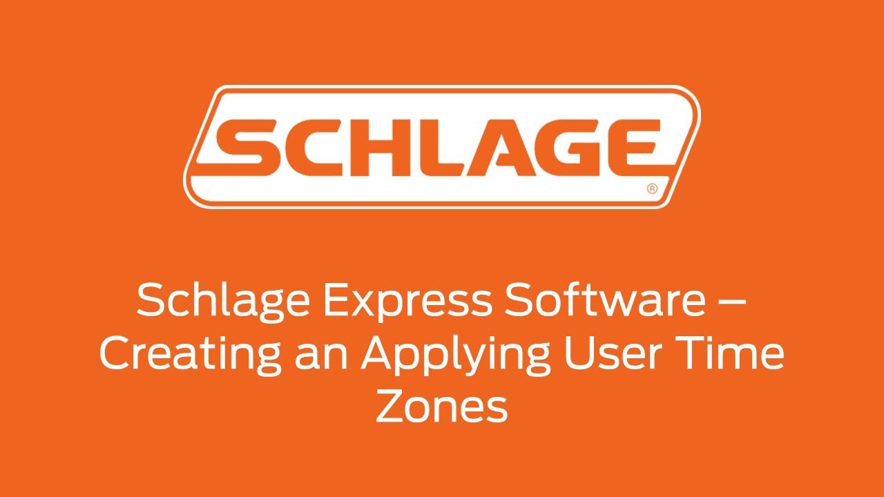 Schlage Express - Creating and Applying User Time Zones