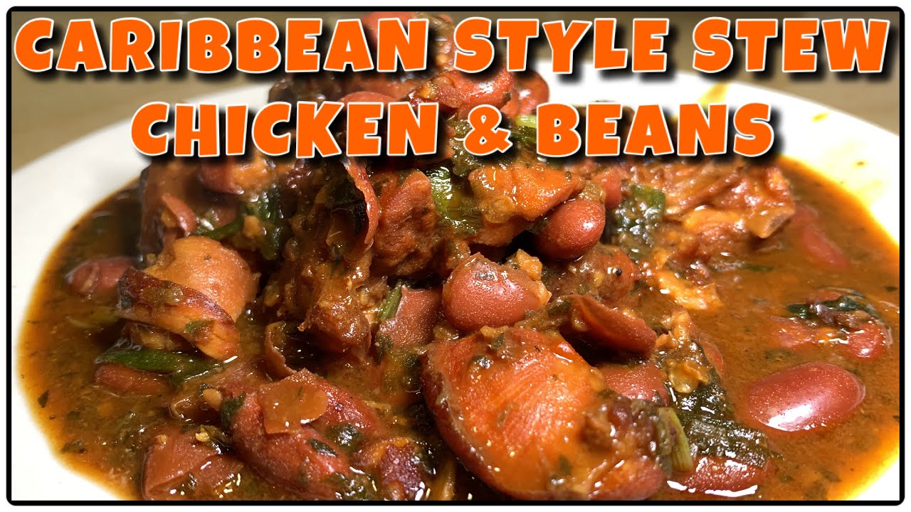 CARIBBEAN STYLE STEW CHICKEN WITH RED BEANS RECIPE