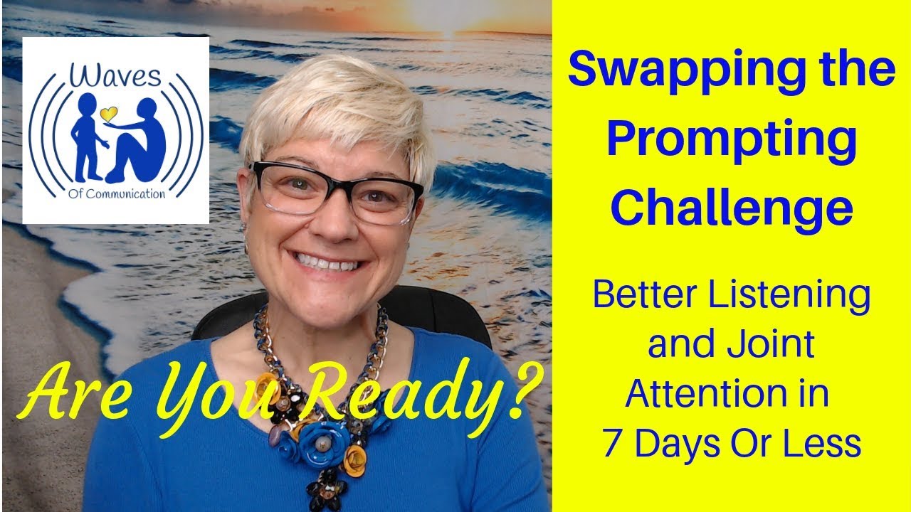 Swapping The Prompting Challenge - Better Listening and Joint Attention in 7 Days or Less