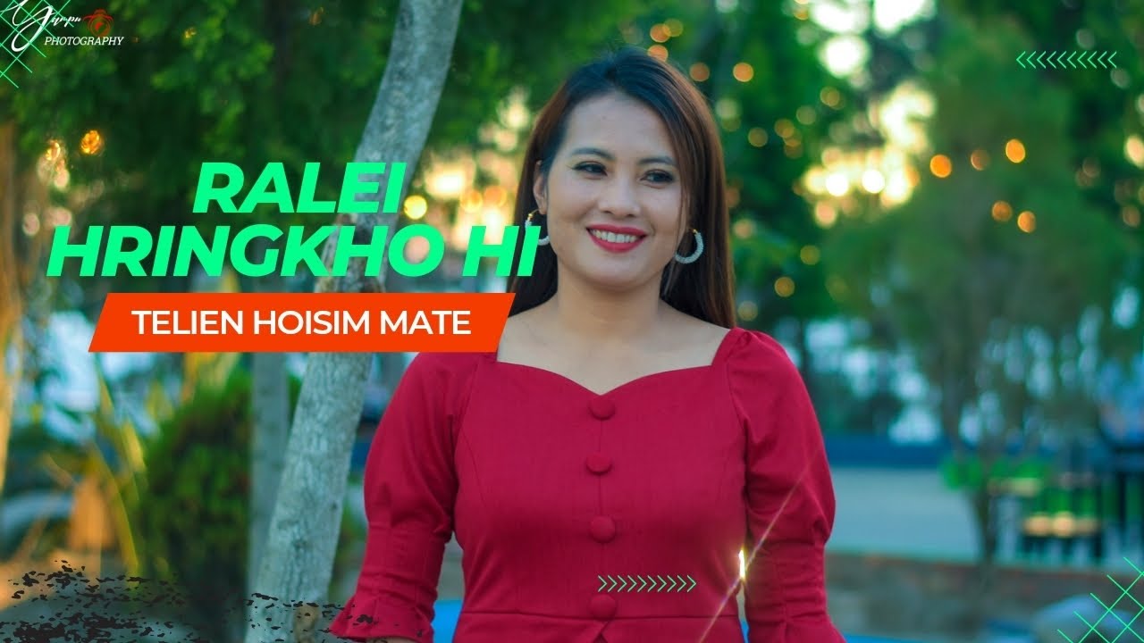 RALEI HRINGKHO HI || TELIEN HOISIM MATE