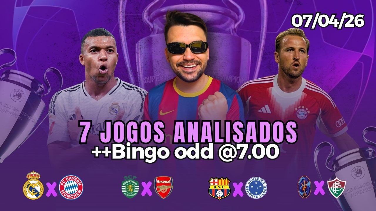 PALPITES E APOSTAS DE FUTEBOL PARA HOJE 07 04 2026 + BILHETE PRONTO (TER&Ccedil;A-FEIRA)