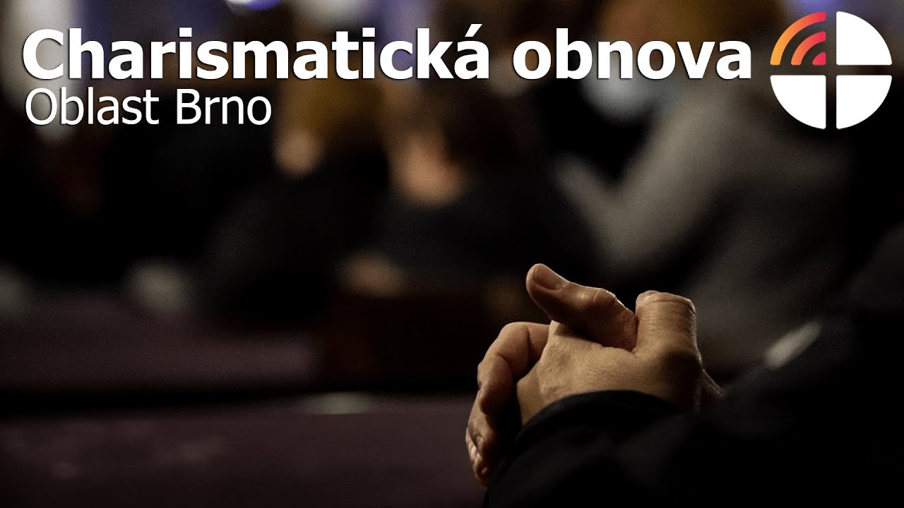 Charismatická obnova | Oblast Brno