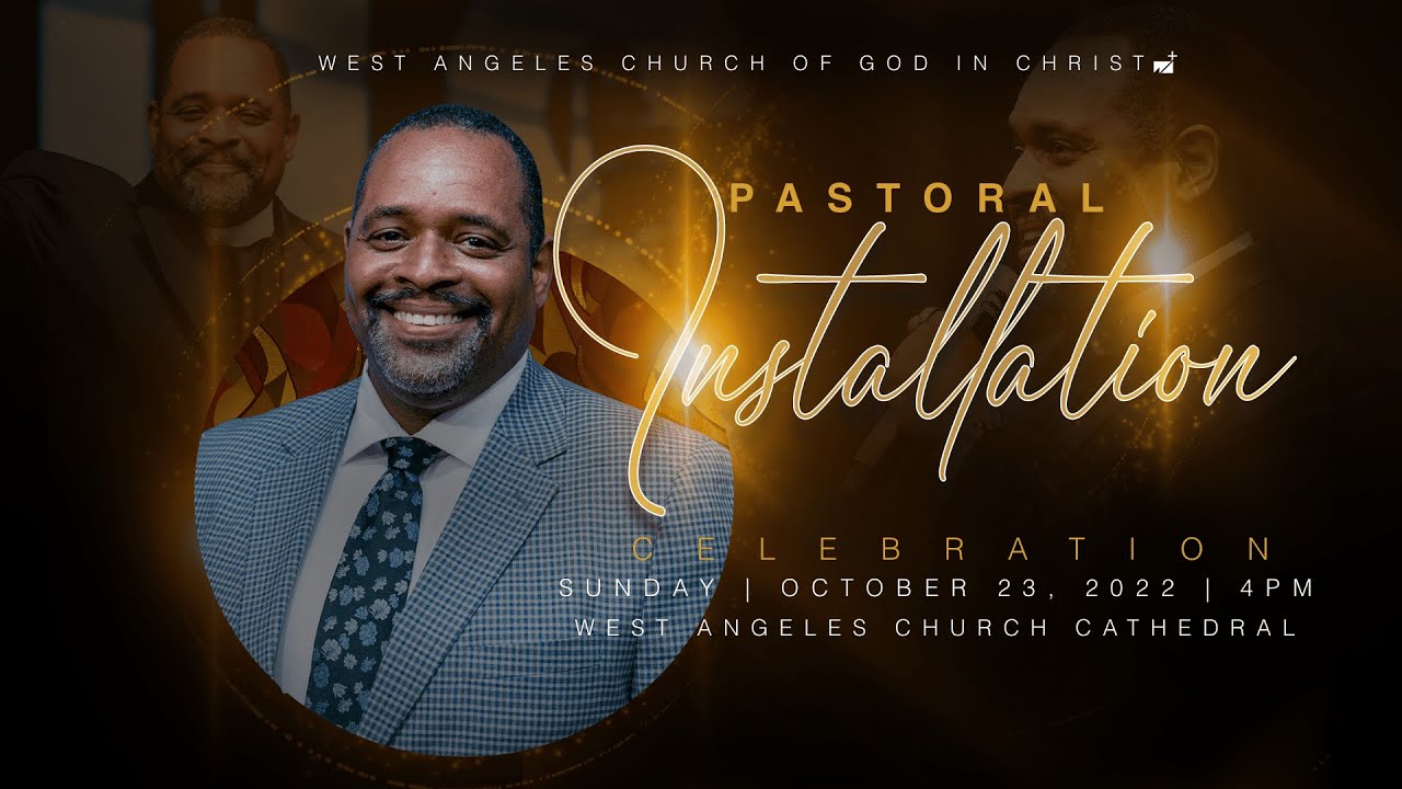 Pastoral Installation Part 1 | Honor And Celebration | West Angeles Church
