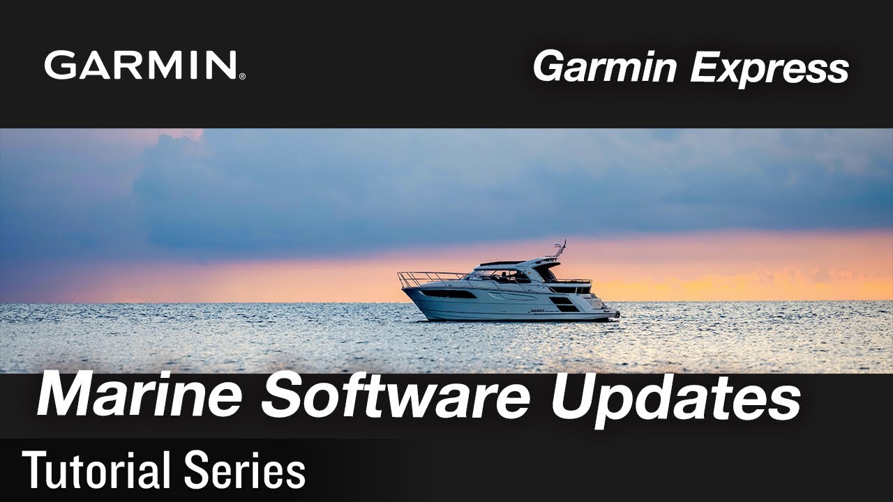 Tutorial - Garmin Express: Marine Software Updates