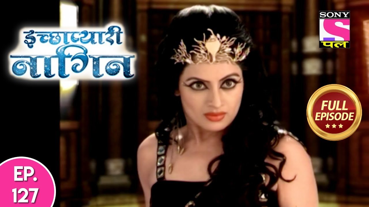 Icchapyaari Naagin - Full Episode 127 - 3rd December, 2018