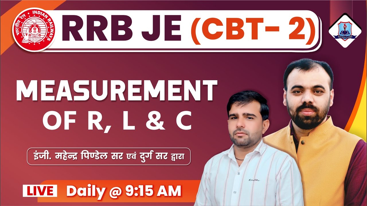 RRB JE Electrical Engineering Classes |measurement of R L and C for RRB JE | RRB JE CBT 2 Electrical